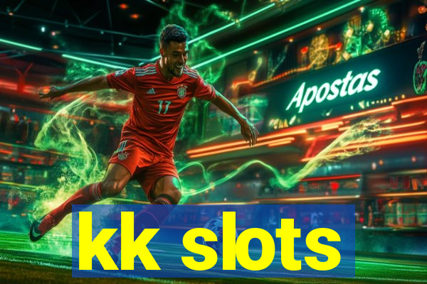 kk slots